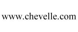WWW.CHEVELLE.COM trademark
