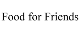 FOOD FOR FRIENDS trademark