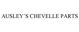 AUSLEY'S CHEVELLE PARTS trademark