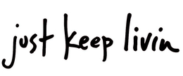 JUST KEEP LIVIN trademark