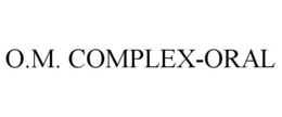 O.M. COMPLEX-ORAL trademark