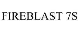 FIREBLAST 7S trademark