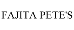 FAJITA PETE'S trademark