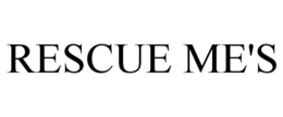 RESCUE ME'S trademark