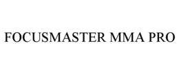FOCUSMASTER MMA PRO trademark