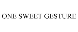 ONE SWEET GESTURE trademark