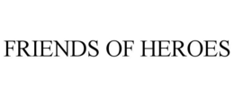 FRIENDS OF HEROES trademark