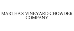 MARTHA'S VINEYARD CHOWDER COMPANY trademark