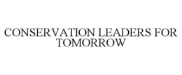 CONSERVATION LEADERS FOR TOMORROW trademark