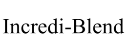 INCREDI-BLEND trademark