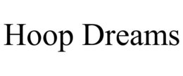 HOOP DREAMS trademark