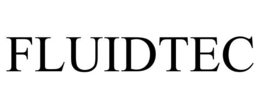 FLUIDTEC trademark