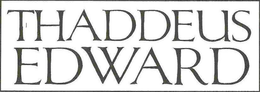 THADDEUS EDWARD trademark