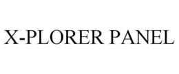 X-PLORER PANEL trademark
