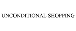 UNCONDITIONAL SHOPPING trademark