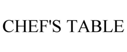 CHEF'S TABLE trademark