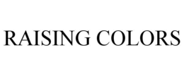 RAISING COLORS trademark