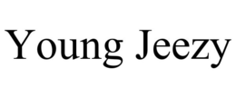 YOUNG JEEZY trademark