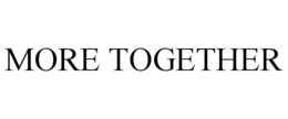 MORE TOGETHER trademark