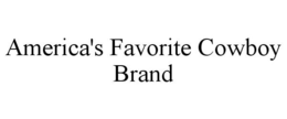 AMERICA'S FAVORITE COWBOY BRAND trademark