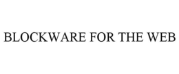 BLOCKWARE FOR THE WEB trademark