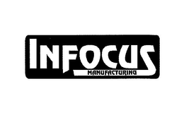 INFOCUS MANUFACTURING trademark