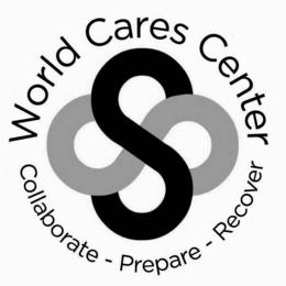WORLD CARES CENTER COLLABORATE - PREPARE - RECOVER SS trademark