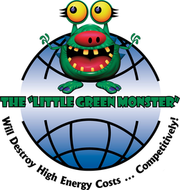 THE "LITTLE GREEN MONSTER" WILL DESTROY HIGH ENERGY COSTS ... COMPETITIVELY! trademark