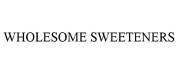 WHOLESOME SWEETENERS trademark