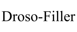 DROSO-FILLER trademark