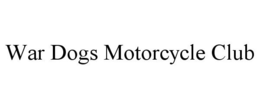 WAR DOGS MOTORCYCLE CLUB trademark