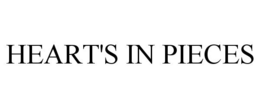 HEART'S IN PIECES trademark