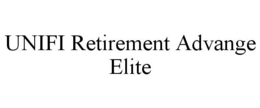 UNIFI RETIREMENT ADVANGE ELITE trademark