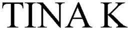 TINA K trademark