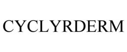 CYCLYRDERM trademark