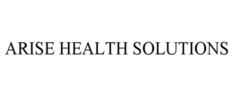 ARISE HEALTH SOLUTIONS trademark