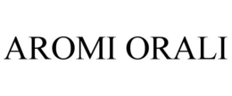 AROMI ORALI trademark