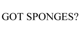GOT SPONGES? trademark