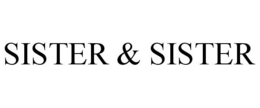 SISTER & SISTER trademark