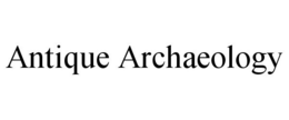 ANTIQUE ARCHAEOLOGY trademark