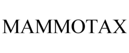 MAMMOTAX trademark
