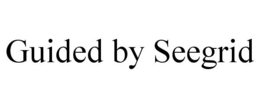GUIDED BY SEEGRID trademark