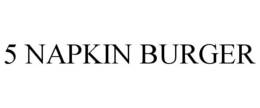 5 NAPKIN BURGER trademark