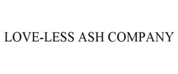 LOVE-LESS ASH COMPANY trademark