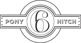 6 PONY HITCH trademark