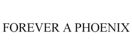 FOREVER A PHOENIX trademark