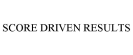 SCORE DRIVEN RESULTS trademark