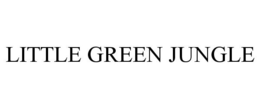 LITTLE GREEN JUNGLE trademark