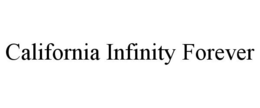 CALIFORNIA INFINITY FOREVER trademark