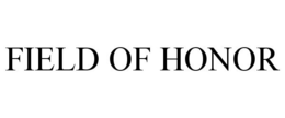 FIELD OF HONOR trademark
